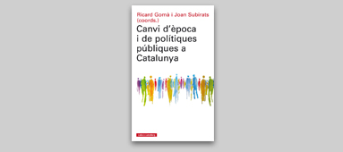 Canvi d’època i de Polítiques públiques a Catalunya