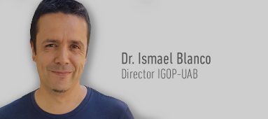 Dr Ismael Blanco Director IGOP