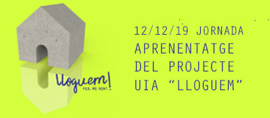 Jornada de aprendizaje del proyecto UIA «Lloguem» (Alquilamos)