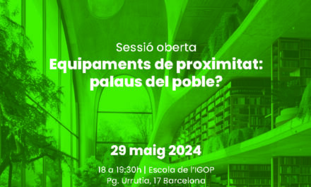 Equipaments de proximitat: palaus del poble?