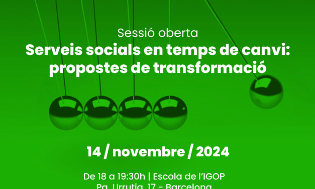 Serveis socials en temps de canvi: propostes de transformació